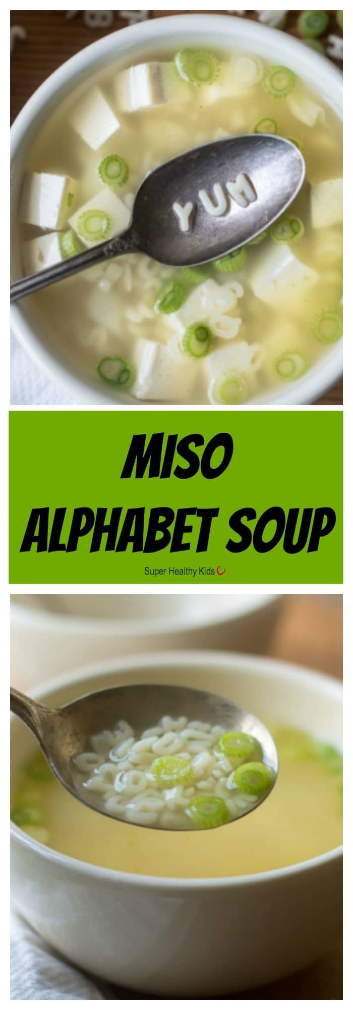 Miso Alphabet Soup - Super Healthy Kids